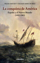 La conquista de América - VICENTE, ENKVIST, INGER RIBES IBORRA (ISBN: 9788437642277)