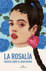 La Rosalía. Ensayos sobre el buen querer (ISBN: 9788417800727)