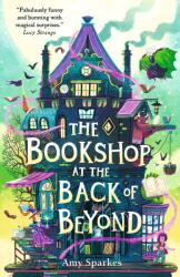 Bookshop at the Back of Beyond - Amy Sparkes (ISBN: 9781529505665)
