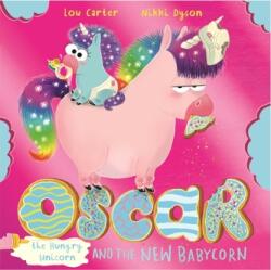 Oscar the Hungry Unicorn and the New Babycorn - LOU CARTER (ISBN: 9781408365137)