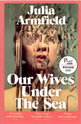Our Wives Under The Sea (ISBN: 9781529017250)
