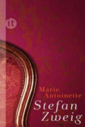 Marie Antoinette - Stefan Zweig (2013)