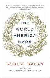 World America Made - Robert Kagan (2013)