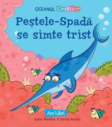 Peștele-Spadă se simte trist (ISBN: 9786063620126)