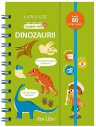 Prima mea carte Spune-mi! 4+. Dinozaurii (ISBN: 9786063618444)