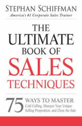 Ultimate Book of Sales Techniques - Stephan Schiffman (2013)