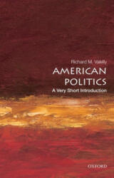 American Politics: A Very Short Introduction - Richard M Valelly (2013)