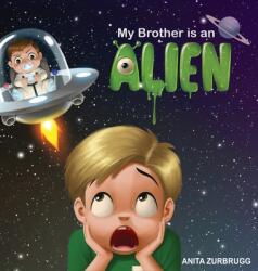 My Brother is an ALIEN (ISBN: 9781925935790)