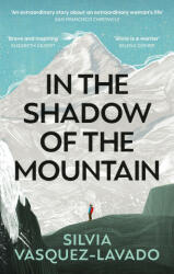 In The Shadow of the Mountain - SILVIA VASQUEZ-LAVAD (ISBN: 9781913183790)