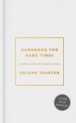 Handbook for Hard Times - Gelong Thubten (ISBN: 9781529367652)