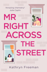 Mr Right Across the Street - Kathryn Freeman (ISBN: 9780008462260)