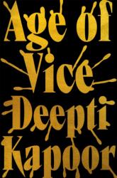 Age of Vice - Deepti Kapoor (ISBN: 9780708898871)