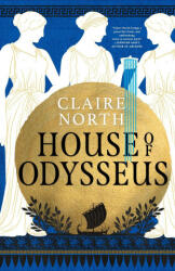 House of Odysseus - CLAIRE NORTH (ISBN: 9780356516097)