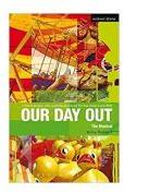 Our Day Out. Improving Standards in English through Drama at Key Stage 3 and GCSE. Critical Scripts - Willy Russell (2011)
