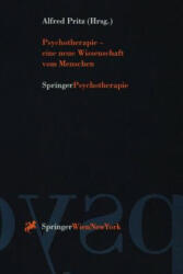 Psychotherapie - eine neue Wissenschaft vom Menschen - Alfred Pritz (1996)