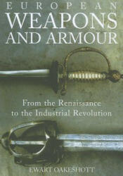 European Weapons and Armour - Ewart Oakeshott (2012)