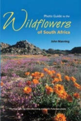 Photo guide to the wildflowers of South Africa - John Manning (2013)