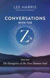 Conversations with the Z's, Book One (ISBN: 9781608688388)
