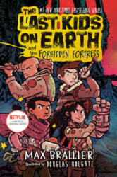 Last Kids on Earth and the Forbidden Fortress - Douglas Holgate (ISBN: 9780593528938)