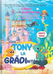 Tony la grădiniță | Grupa mare (ISBN: 9786063619496)