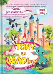 Tony la grădiniță | Grupa mică (ISBN: 9786063619472)