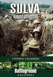 Suvla: August Offensive - Gallipoli - Stephen Chambers (2011)