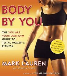Body by You - Mark Lauren (2013)