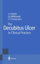 Decubitus Ulcer in Clinical Practice - John T. Crissey, Lawrence C. Parish, Joseph A. Witkowski (2012)
