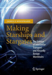 Making Starships and Stargates - James F Woodward (2013)
