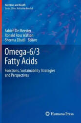 Omega-6/3 Fatty Acids - Ronald Ross Watson, Fabien De Meester, Sherma Zibadi (2012)