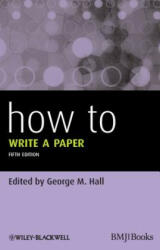 How to Write a Paper 5e - George M Hall (2012)