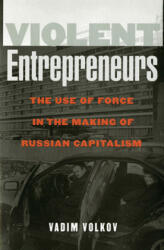 Violent Entrepreneurs - Vadim Volkov (2002)