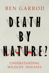 Death by Nature? - Ben Garrod (ISBN: 9781788547666)
