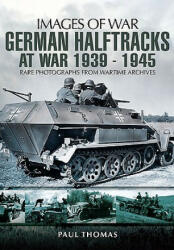 German Halftracks at War 1939-1945 - Paul Thomas (2011)