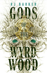Gods of the Wyrdwood - RJ BARKER (ISBN: 9780356517247)