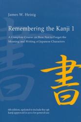 Remembering the Kanji 1 - James W. Heisig (2011)