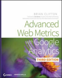 Advanced Web Metrics with Google Analytics 3e - Brian Clifton (2012)