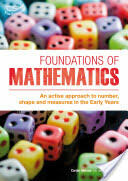 Foundations of Mathematics - An Active Approach to Number Shape and Measures in the Early Years (2012)