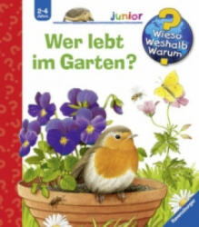 Wieso? Weshalb? Warum? junior, Band 49: Wer lebt im Garten? - Patricia Mennen, Steffen Walentowitz (2013)