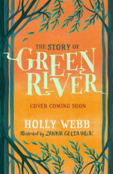 Story of Greenriver - Holly Webb (ISBN: 9781510109636)