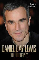 Daniel Day-Lewis -The Biography - Laura Jackson (2013)