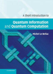Short Introduction to Quantum Information and Quantum Computation - Michel Le Bellac (2006)