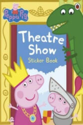 Peppa Pig: Theatre Show Sticker Book - Peppa Pig (2013)