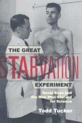 The Great Starvation Experiment: Ancel Keys and the Men Who Starved for Science (2007)