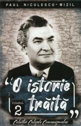 O istorie traita vol 2 - Paul Niculescu Mizil (ISBN: 9786069703786)
