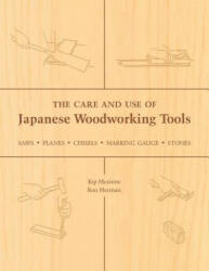 Care and Use of Japanese Woodworking Tools - Kip Mesirow, Ron Herman (2006)