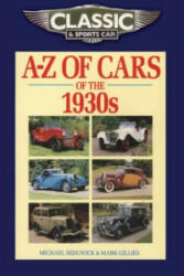 Classic and Sports Car Magazine A-Z of Cars of the 1930s - M Sedgwick (2010)
