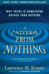 A Universe from Nothing - Lawrence M. Krauss (2013)