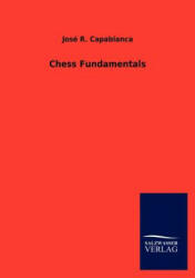 Chess Fundamentals - Jos R Capablanca (2013)