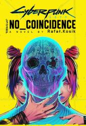 Cyberpunk 2077: No Coincidence (ISBN: 9780356518190)